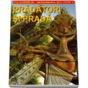 Pradatori si prada - Lumea animalelor (Beatrice McLeod)