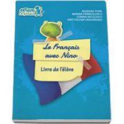 Mariana Popa, Curs de limba franceza Le francais avec Nino - Livre de l eleve