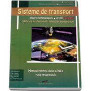 Sisteme de transport - ruta progresiva, filiera tehnologica, profil tehnic, calificarea profesionala tehnician transporturi