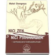 Nici zen, nici psihanaliza– cartea care (trebuie) inchisa