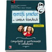 Exercitii practice de Limba Romana, pentru clasa a VIII-a. Consolidare. Competenta si performanta in comunicare. Editia a V-a, revizuita si adaugita