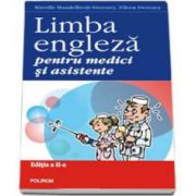 Limba engleza pentru medici si asistente - Editia a II-a revazuta si adaugita