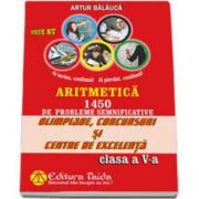 Olimpiade, concursuri si centre de excelenta pentru, clasa a V-a - Aritmetica - 1450 de probleme semnificative (Artur Balauca)