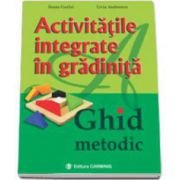 Ileana Gurlui, Activitatile integrate in gradinita. Ghid metodic