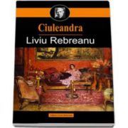 Liviu Rebreanu, Ciuleandra - Editie, revizuita