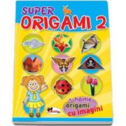 Super Origami 2 - Cartea contine contine hartie, origami cu imagini