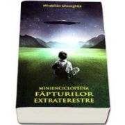 Mirabilian Gheorghita, Minienciclopedia Fapturilor Extraterestre