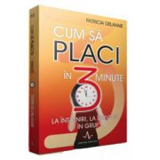 Cum sa placi in 3 minute - La intalniri, la servicium, in grup