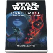 Star Wars - Darth Maul-Vanatorul din Umbra