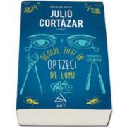 Julio Cortazar, Ocolul zilei in optzeci de lumi