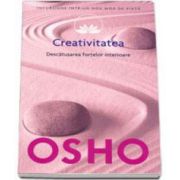 Osho, Creativitatea - Descatusarea fortelor interioare