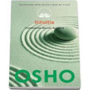 Osho, Intuitia - Cunoasterea de dincolo de logica