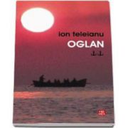 Ion Teleianu, Oglan