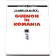 Guenon in Romania. Eliade, Valsan, Geticus si ceilalti. Succesul lui Guenon printre romani (Claudio Mutti)