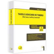 Taxele judiciare de timbru - Alte taxe, tarife si onorarii: legislatie consolidata: 5 ianuarie 2015