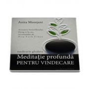 Meditatie profunda pentru Vindecare (Meditatie Ghidata) - Format MP3 (Anita Moorjani)