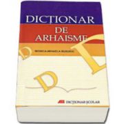 DICTIONAR DE ARHAISME