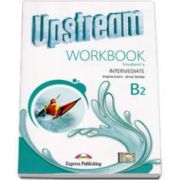 Curs de limba engleza Upstream Intermediate B2 Workbook Students Revised (3rd Edition). Caietul elevului pentru clasa a IX-a (Editie revizuita 2015)