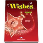 Curs de limba engleza Wishes Level B2.2 Teachers Book, Manualul profesorului pentru clasa a X-a. Editie revizuita 2015