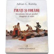 Pirati si corabii. Incursiune intr-un posibil imaginar al marii