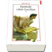 Epistole catre Lucilius, volumul II (cartile XI-XX)