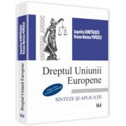 Mihaela Augustina Dumitrascu, Dreptul Uniunii Europene - Sinteze si aplicatii. Editia a II-a, revazuta si adaugita