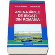 Amenajarile de irigatii din Romania (Nicolae Grumeza)