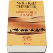 Nisipurile arabe (Thesiger Wilfred)