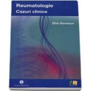 Reumatologie - Cazuri clinice (Beneson Efim)