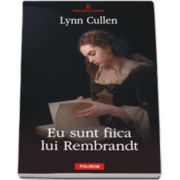 Eu sint fiica lui Rembrandt