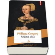 Philippa Gregory, Regina alba. Editia 2014