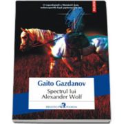 Spectrul lui Alexander Wolf - Traducere din limba rusa si note de Adriana Liciu