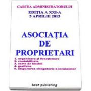 Asociatia de proprietari (Cartea administratorului), Editia a XXI-a - Actualizata la 5 aprilie 2015