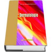 Dermatologie. Editia a III-a. Prof. dr. Alexandru Dimitrescu
