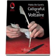 Caligraful lui Voltaire - Pablo de Santis