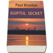 Egiptul secret. Traducere de Horia Ganescu