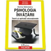 Psihologia invatarii. Teorii si aplicatii educationale