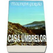 Casa umbrelor - Teolinda Gersao