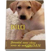 Dan Puric - Dulci. Jurnalul unui caine scris de un puric Dan
