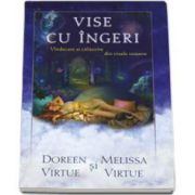 Doreen Virtue, Vise cu ingeri. Vindecare si calauzire din visele voastre