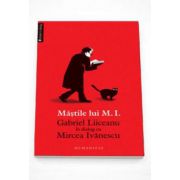 Gabriel Liiceanu, Mastile lui M. I. - Gabriel Liiceanu in dialog cu Mircea Ivanescu