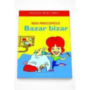 Bazar bizar - Radu Paraschivescu