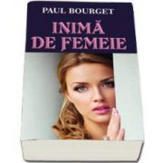 Paul Bourget, Inima de femeie