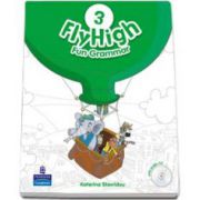 Curs de limba engleza Fly High level 3 Fun Grammar pupils book and CD pack (Katerina Stavridou)