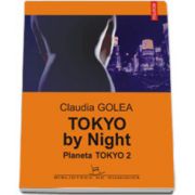 Tokyo by Night. Planeta Tokyo 2 (editia a II-a)