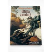 Ultima aventura. Roman cavaleresc - Heimito von Doderer