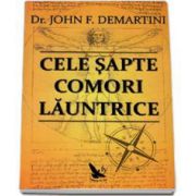 Cele sapte comori launtrice (John F. Demartini)