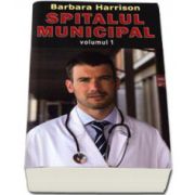 Spitalul municipal - volumul I