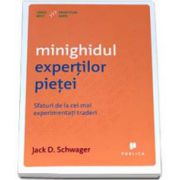 Jack D. Schwager, Minighidul expertilor pietei. Sfaturi de la cei mai experimentati traderi