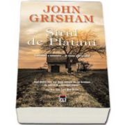 John Grisham, Sirul de platani. Continuarea romanului... Si vreme e ca sa ucizi - Editie de buzunar
